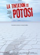 Affiche du film La tentation de Potosi 