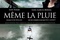 Affiche du film Même la pluie 