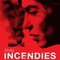 Affiche du film Incendies   - Incendies  