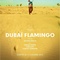 affiche-teaser-francaise-jpg - Dubaï flamingos 