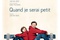 Affiche du film Quand je serai petit 