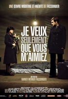 Affiche miniature du film Je veux seulement que vous m'aimiez 