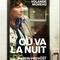 Affiche du film Où va la nuit   - Où va la nuit  