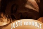 Affiche du film Juste entre nous 