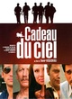 Affiche du film Cadeau du ciel