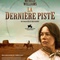 Affiche du film La dernière piste  - La dernière piste 