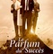 Affiche du film Le Parfum du Succès  - Le Parfum du Succès 