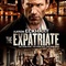 Affiche du film The Expatriate  - The Expatriate 