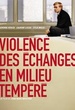 Violence des échanges en milieu tempéré 
