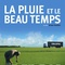Affiche du film La pluie et le beau temps  - La pluie et le beau temps 
