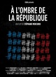 Affiche du film A l'ombre de la république 