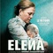 Affiche du film Elena  - Elena 