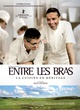 Affiche du film Entre Les Bras - La cuisine en héritage  