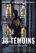 38 témoins 