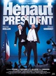 Affiche du film Hénaut Président 