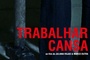Affiche du film Trabalhar Cansa  