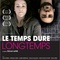 Affiche du film Le Temps dure longtemps  - Le Temps dure longtemps 
