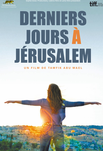 Affiche du film Derniers jours à Jérusalem 