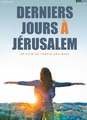 Derniers jours à Jérusalem