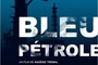 Affiche du film Bleu Pétrole 