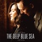 Affiche du film The Deep Blue Sea   - The Deep Blue Sea  