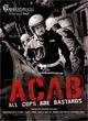 Affiche du film A.C.A.B (All Cops are bastards) 