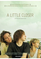 Affiche miniature du film A little Closer 