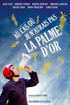 Affiche du film Au cas où je n'aurais pas la palme d'or 