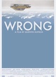 Affiche du film Wrong 