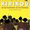 Affiche du film Kirikou et les hommes et les femmes  - Kirikou et les hommes et les femmes 