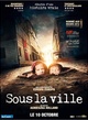 Affiche du film Sous la ville  