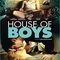 house-of-boys-jpg - House of Boys  