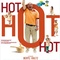 hot-hot-hot-jpg - Hot Hot Hot  