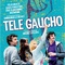 Affiche du film Télé Gaucho  - Télé Gaucho 