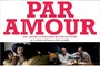 Affiche du film Par amour 