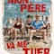 mon-pere-va-me-tuer-jpg - Mon père va me tuer 