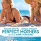 Affiche du film Perfect Mothers  - Perfect Mothers 