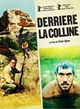 Affiche du film Derrière la Colline 