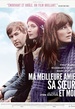 Ma meilleure amie, sa soeur et moi 