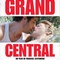 Affiche du film Grand Central  - Grand Central 