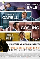Affiche miniature du film THE BIG SHORT : LE CASSE DU SIÈCLE