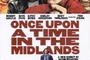 Affiche du film Once Upon a Time In The Midlands