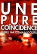 Une pure coïncidence 