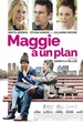 Maggie a un plan 