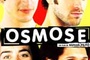 Affiche du film Osmose
