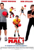 Affiche miniature du film Même pas mal ! (Dodgeball)