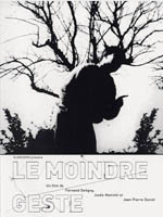Affiche du film Le moindre geste