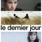 Affiche du film Le dernier jour - Le dernier jour 