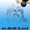 Affiche du film On dirait le sud - On dirait le sud 
