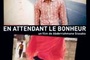 Affiche du film En attendant le bonheur